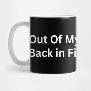 Out Of My Mind Back in Five Minutes Mug